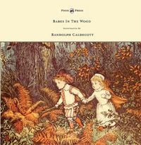 Produktbild: The Babes in the Wood - Illustrated by Randolph Caldecott