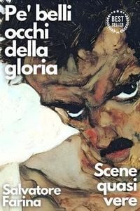 Produktbild: Pe' belli occhi della gloria - Scene quasi vere