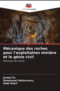 Produktbild: M&eacute;canique des roches pour l'exploitation mini&egrave;re et le g&eacute;nie civil