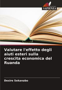 Produktbild: Valutare l'effetto degli aiuti esteri sulla crescita economica del Ruanda