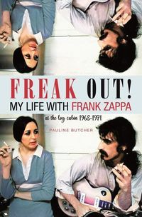 Bild vom Artikel Freak Out! My Life with Frank Zappa: Laurel Canyon 1968 - 1971 vom Autor Pauline Butcher