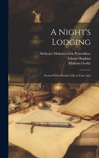 Produktbild: A Night's Lodging; Scenes From Russian Life in Four Acts