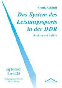 Produktbild: Reichelt, F: System des Leistungssports in der DDR
