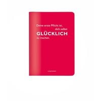 Produktbild: Heft A6 kariert, "Deine erste Pflicht, ist selbst gl&uuml;cklich zu machen." (Ludwig Feuerbach)