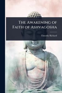 Produktbild: The Awakening of Faith of Ashvagosha