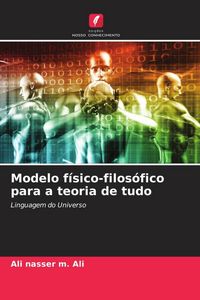 Produktbild: Modelo f&iacute;sico-filos&oacute;fico para a teoria de tudo