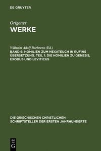 Produktbild: Homilien zum Hexateuch in Rufins &Uuml;bersetzung. Teil 1: Die Homilien zu Genesis, Exodus und Leviticus