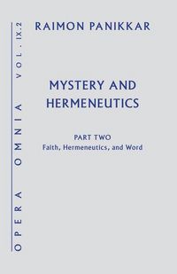 Produktbild: Mystery and Hermeneutics. Part 2: Faith, Hermeneutics, and Word