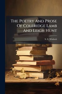 Produktbild: The Poetry And Prose Of Coleridge Lamb And Leigh Hunt
