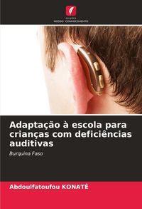 Produktbild: Adapta&ccedil;&atilde;o &agrave; escola para crian&ccedil;as com defici&ecirc;ncias auditivas