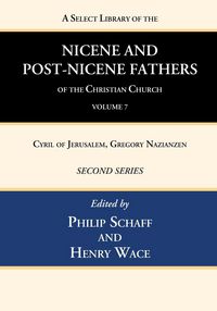Produktbild: A Select Library of the Nicene and Post-Nicene Fathers of the Christian Church, Second Series, Volume 7