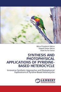 Produktbild: Synthesis and Photophysical Applications Of Pyridine-Based Heterocycle