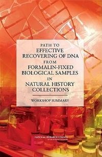 Produktbild: Path to Effective Recovering of DNA from Formalin-Fixed Biological Samples in Natural History Collections