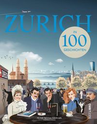 Bild vom Artikel Zürich in 100 Geschichten vom Autor 