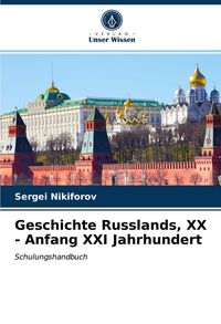 Produktbild: Geschichte Russlands, XX - Anfang XXI Jahrhundert
