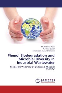 Produktbild: Phenol Biodegradation and Microbial Diversity in industrial Wastewater
