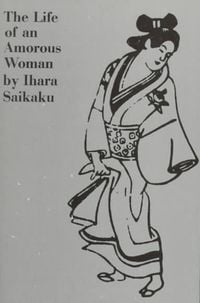 Produktbild: The Life of an Amorous Woman and Other Writings