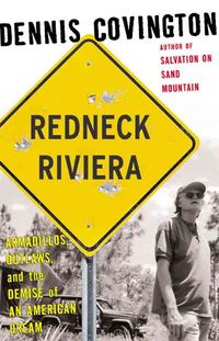 Produktbild: Redneck Riviera: Armadillos, Outlaws, and the Demise of an American Dream
