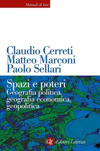Produktbild: Spazi e poteri. Geografia politica, geografia economica, geopolitica