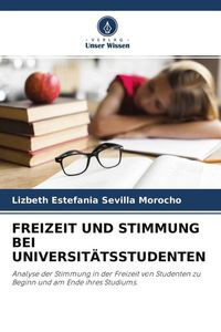 Produktbild: Freizeit und Stimmung bei Universit&auml;tsstudenten