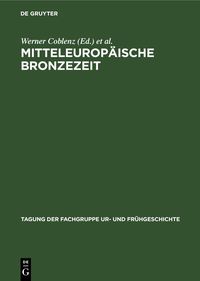 Produktbild: Mitteleurop&auml;ische Bronzezeit