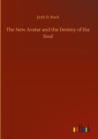 Produktbild: The New Avatar and the Destiny of the Soul