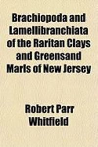 Produktbild: Brachiopoda and Lamellibranchiata of the Raritan Clays and Greensand Marls of New Jersey