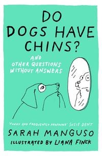 Produktbild: Do Dogs Have Chins? And Other Questions Without Answers