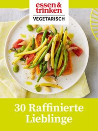 Produktbild: 30 Raffinierte Lieblinge