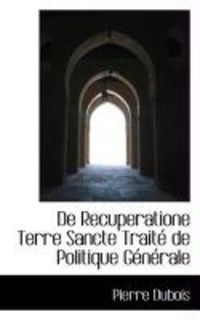 Produktbild: De Recuperatione Terre Sancte Trait de Politique G N Rale