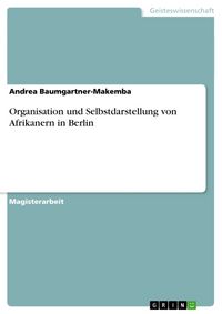 Produktbild: Organisation und Selbstdarstellung von Afrikanern in Berlin