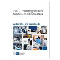 Produktbild: PAL-Pr&uuml;fungsbuch Wirtschaft- und Sozialkunde