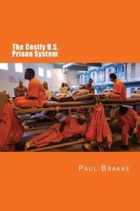 Produktbild: The Costly U. S. Prison System (in Full Color)