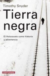 Produktbild: Tierra negra : el Holocausto como historia y advertencia