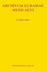 Produktbild: Archivum Eurasiae Medii Aevi 12 (2002-2003)