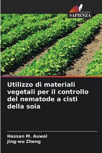 Produktbild: Utilizzo di materiali vegetali per il controllo del nematode a cisti della soia