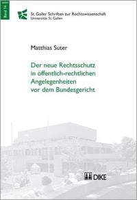 Produktbild: Der neue Rechtsschutz in &ouml;ffentlich-rechtlichen Angelegenheiten vor dem Bundesgericht