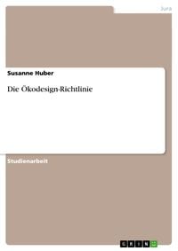 Produktbild: Die &Ouml;kodesign-Richtlinie