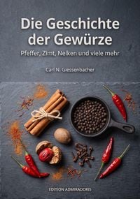 Produktbild: Die Geschichte der Gew&uuml;rze