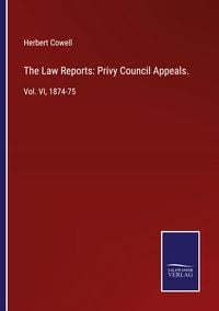 Produktbild: The Law Reports: Privy Council Appeals.