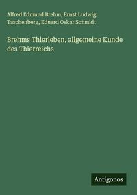 Produktbild: Brehms Thierleben, allgemeine Kunde des Thierreichs