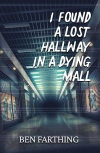 Produktbild: I Found a Lost Hallway in a Dying Mall