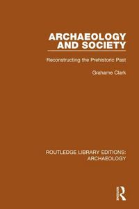 Produktbild: Clark, G: Archaeology and Society