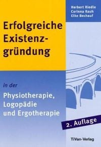Produktbild: Erfolgreiche Existenzgr&uuml;ndung in der Physiotherapie, Logop&auml;die und Ergotherapie