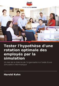 Produktbild: Tester l'hypoth&egrave;se d'une rotation optimale des employ&eacute;s par la simulation