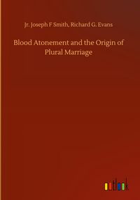Produktbild: Blood Atonement and the Origin of Plural Marriage