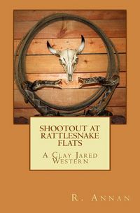 Produktbild: Shootout at Rattlesnake Flats: A Clay Jared Western