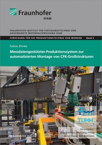 Bild vom Artikel Messdatengestütztes Produktionssystem zur automatisierten Montage von CFK-Großstrukturen. vom Autor Fabian Ehmke