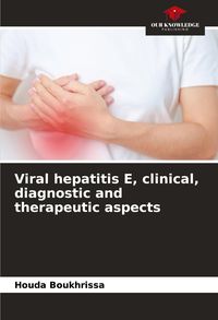 Produktbild: Viral hepatitis E, clinical, diagnostic and therapeutic aspects
