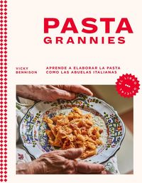 Bild vom Artikel Pasta Grannies / Pasta Grannies: The Official Cookbook. the Secrets of Italy's Best Home Cooks vom Autor Vicky Bennison
